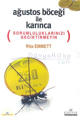 Ağustos Böceği İle Karınca (Sorumluluklarınızı Geciktirmeyin) Rita Emmett 
