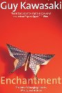 Enchantment: The Art of Changing Hearts, Minds, and Actions  Guy Kawasaki