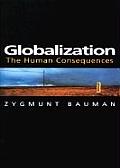 Globalization The Human Consequences Zygmunt Bauman 