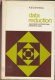 Data Reduction: Analysing and Interpreting Statistical Data A.S.C. Ehrenberg