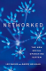 Networked: The New Social Operating System Lee Rainie and Barry Wellman 
